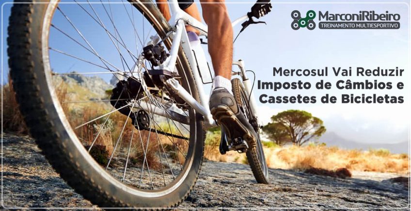 Mercosul Vai Reduzir Imposto de Câmbios e Cassetes de Bicicletas